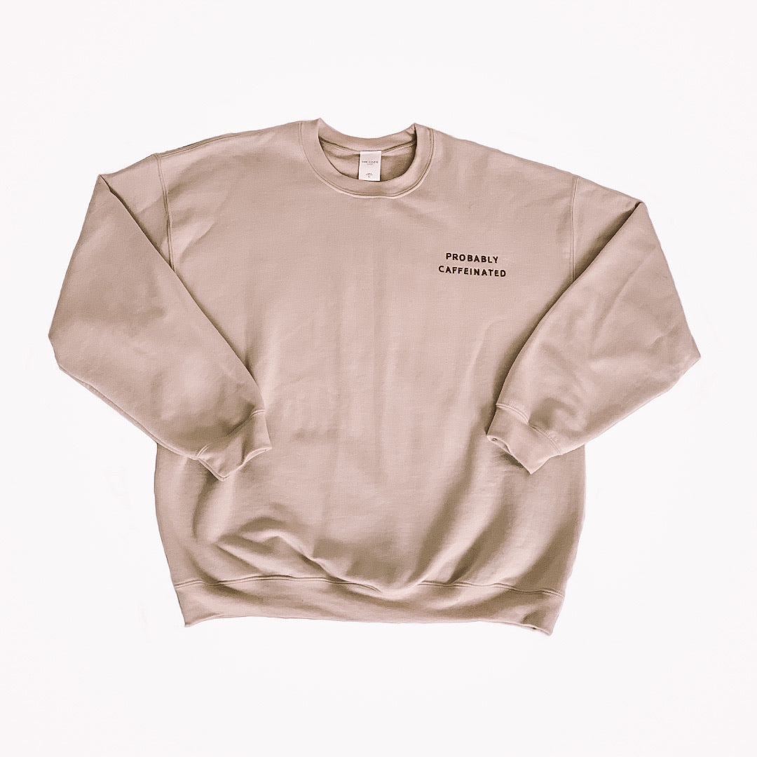 Probably Caffeinated Classic Crew Sweatshirt